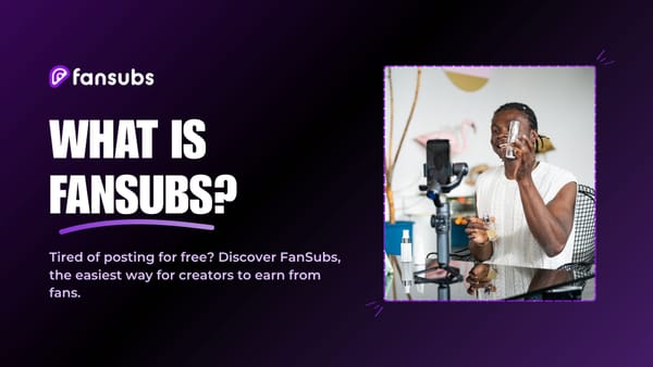 tired of posting for free? meet FanSubs 💸