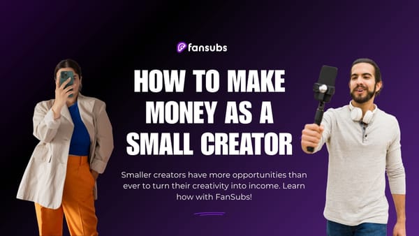 How to Make Money as a Small Creator