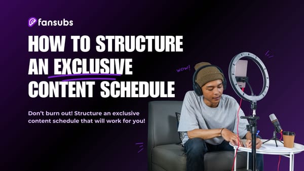 How to Structure an Exclusive Content Schedule