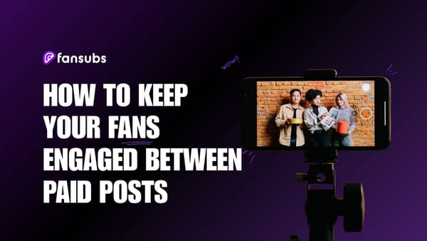 How to Keep Your Fans Engaged Between Paid Posts