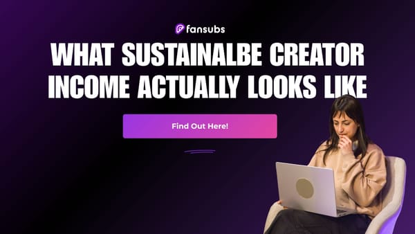 What Sustainable Creator Income Actually Looks Like